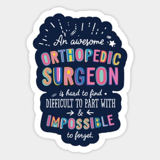 An awesome Orthopedic Surgeon Gift Idea - Impossible to Forget Quote Sticker